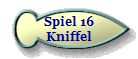 Spiel 16
Kniffel