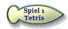 Spiel 1
Tetris